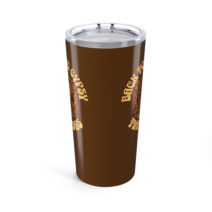 20oz Tumbler - Back To The Gypsy That I Was - New 2025, Lyrics Inspired
