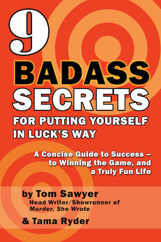 9 BADASS SECRETS FOR PUTTING YOURSELF IN LUCK'S WAY (paperback) - BearManor Manor