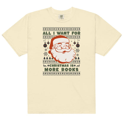 All I Want This Christmas is More Books Tee Shirt - The Bean Workshop - book lover, bookish, box tee, christmas