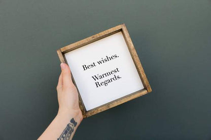 best wish, warmest regards sign gift
