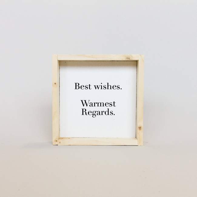 shelf best wishes warmest regards motivational sign