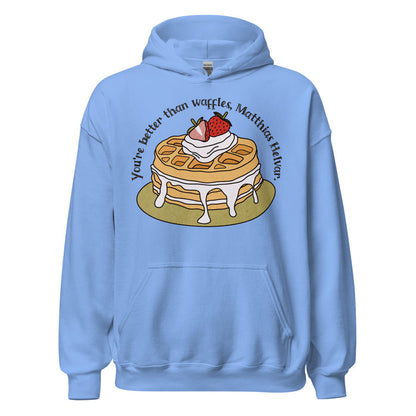 Better Than Waffles Hoodie - The Bean Workshop - Bookworm Gift, Casual Bookish Style, Cute bookish hoodie for readers, Fantasy Reader Apparel, Grishaverse hooded sweatshirt, Helnik Merch, Ketterdam, Leigh Bardugo fan merchandise, Literary Quote, Matthias Helvar waffle quote, Nina Zenik, Six of Crows hoodie, Waffle Design