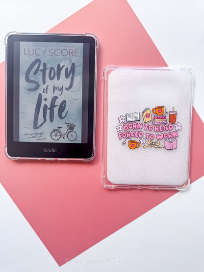 Born to Read Forced to Work E Reader Case