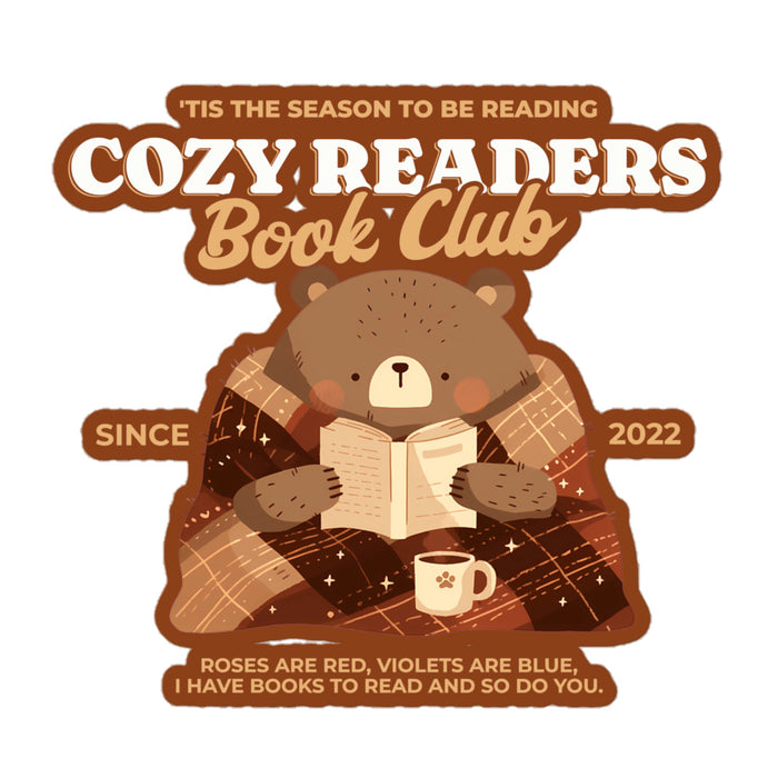 Cozy Readers Book Club Sticker - The Bean Workshop - Autumn Vibes, Book Lover, Book Lover Gift, Book Lover Sticker for Laptop, Bookish Accesories, Cozy Aesthetic, Cozy Bear, Cozy Readers Book Club, Cozy Reading Bear Vinyl Sticker, Cute Bookworm E-reader Decal, fall, Fall Aesthetic Journal Sticker, sticker