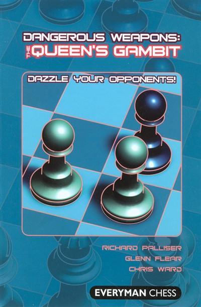 Dangerous Weapons: The Queen's Gambit - Palliser, Flear and Ward - Book - Chess-House