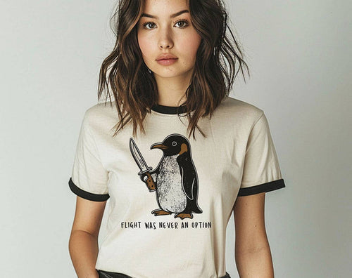 Flight Was Never An Option - Penguin Pun Sassy Ringer Shirt