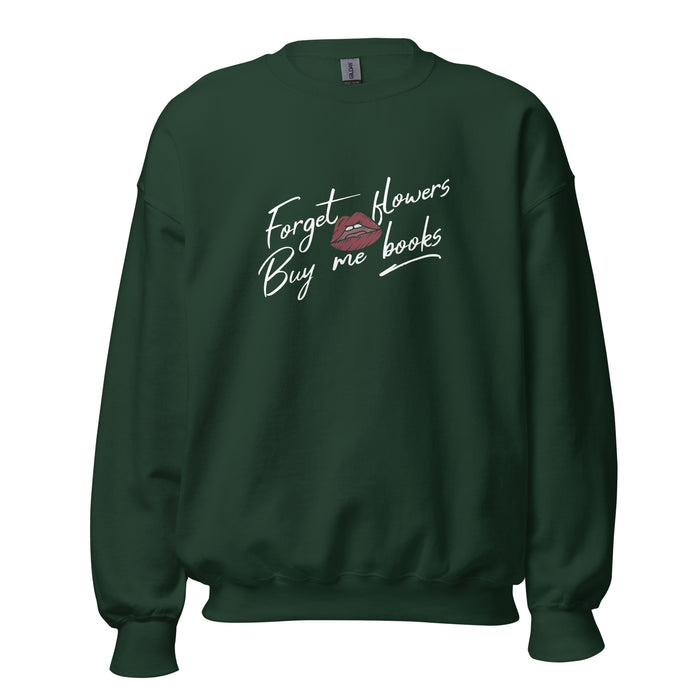 Forget Flowers, Buy Me Books Sweatshirt - The Bean Workshop - Anti-Valentine, Bookaholic, Bookish Humor, Bookish Sweatshirt, Cozy, Forget Flowers Buy Me Books Sweatshirt, Funny Reading Gift, Gift for Her, Loungewear, Minimalist, Romantic, Sassy Reader Crewneck, Valentine's Gift for Bookworm