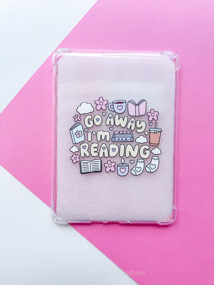 Go Away I'm Reading E Reader Case