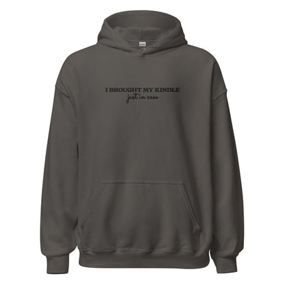 I Brought My Kindle Just in Case Embroidered Hoodie - The Bean Workshop - Bookish Humor, Bookish Loungewear, Bookworm Pullover, Embroidered Hoodie, Embroidered Kindle Hoodie, Funny Quote, Just In Case, Kindle Lover, Minimalist, Reading Hoodie, Travel Hoodie, Typography, Valentine's Day Gift for E-reader User
