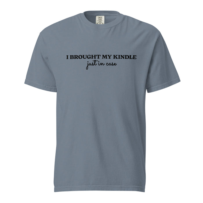 I Brought My Kindle Just in Case T-Shirt - The Bean Workshop - Bookish Humor, Bookish Tee, Bookworm Gift, E-reader User Graphic Shirt, Funny Quote, Funny Valentine's Tee for Book Lovers, Graphic Tee, I Brought My Kindle T-Shirt, Just In Case, Kindle Reader, Minimalist Style, Reading Shirt, t-shirt, Typography