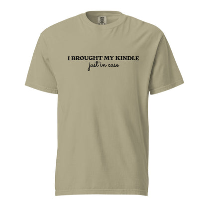 I Brought My Kindle Just in Case T-Shirt - The Bean Workshop - Bookish Humor, Bookish Tee, Bookworm Gift, E-reader User Graphic Shirt, Funny Quote, Funny Valentine's Tee for Book Lovers, Graphic Tee, I Brought My Kindle T-Shirt, Just In Case, Kindle Reader, Minimalist Style, Reading Shirt, t-shirt, Typography