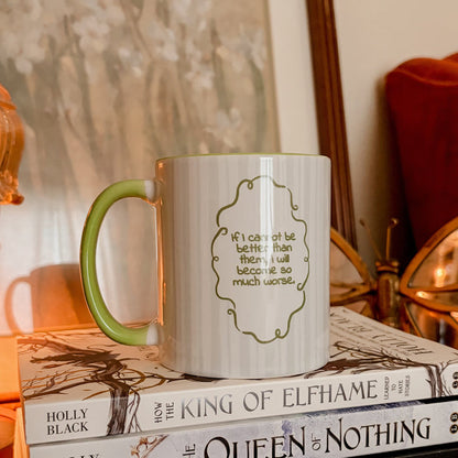 I Will Become So Much Worse Jude Duarte Ceramic Mug - The Bean Workshop - Cardan Greenbriar, Dark Academia, Elfhame, Faeriecore, Folk of the Air, holly black, Holly Black licensed fan gift, Jude Duarte So Much Worse merch, Literary Quote Mug, Office Decor, Reading Companion, the cruel prince, The Cruel Prince quote mug