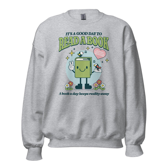 It's A Good Day To Read A Book Sweatshirt - The Bean Workshop - book lover, bookish, cute, read everyday, retro, sweatshirt