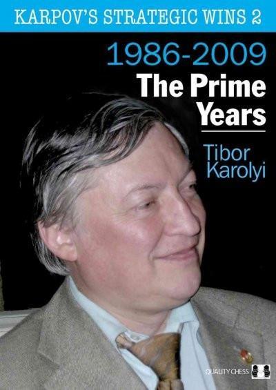 Karpov's Strategic Wins 2: The Prime Years - Karolyi - Book - Chess-House