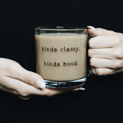 Kinda Classy Kinda Hood | Glass Mug