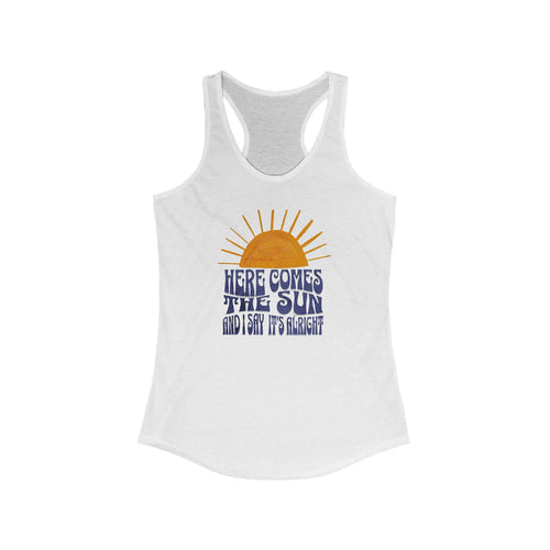 Lyrics - Here Comes The Sun  Racerback Tank