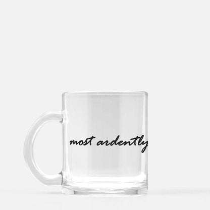 Most Ardently Glass Mug - The Bean Workshop - glass mug, jane austen, mug, pride and prejudice