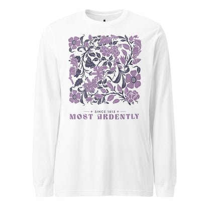 Most Ardently Long Sleeve Tee - The Bean Workshop - Aesthetic Wardrobe, Book Lover, Classic Novel, Coquette Aesthetic, Intricate Flower Pattern, Jane Austen, Literary Style, Long Sleeve, Most Ardently Since 1813 Shirt, Pride and Prejudice, Reader Gift, Romantic Script, Vintage Floral Literary Long Sleeve