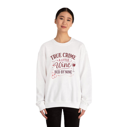 NEW Crewneck Sweatshirt — "True Crime, A Little Wine, Bed By Nine" Cozy Graphic Pullover