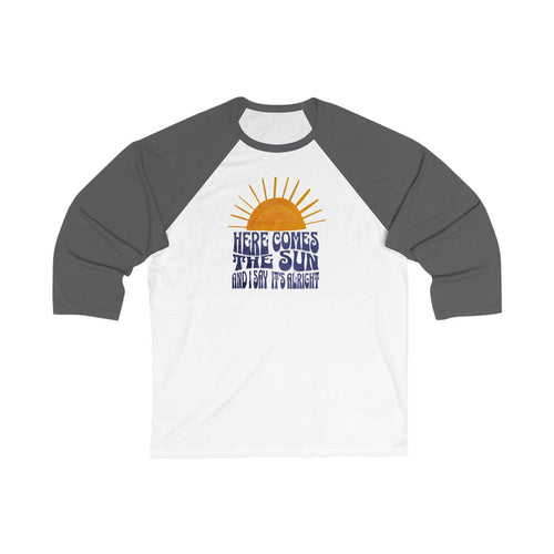 New Lyrics - Here Comes the Sun Unisex 3/4 Sleeve Baseball Tee
