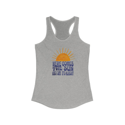 NEW Lyrics- Here Comes the Sun Women's Racerback Tank Top