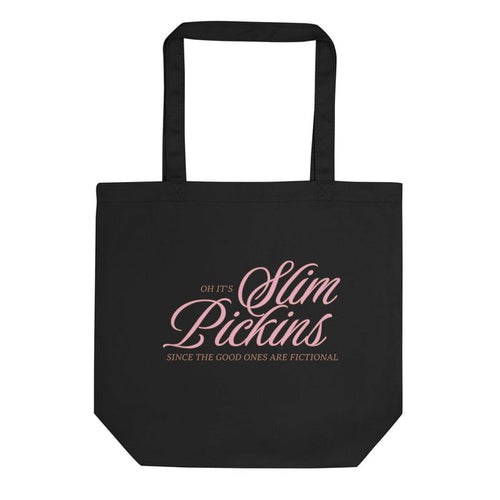 Oh, It's Slim Pickins Since The Good Ones Are Fictional Cotton Twill Tote Bag - The Bean Workshop - book design, book lover gift, book tote bag, bookaholic gift, bookworm gift, Cotton Twill Tote Bag, fictional characters, funny tote bag, reading tote bag, sarcastic tote bag, tote