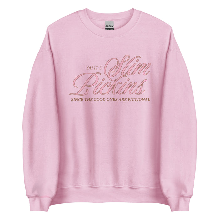 Oh, It's Slim Pickins Since The Good Ones Are Fictional Sweatshirt - The Bean Workshop - book design, book lover gift, book sweatshirt, bookaholic sweatshirt, bookworm gift, fictional characters, funny sweatshirt, read everyday, reading sweatshirt, sarcastic bookworm, Short n' Sweet Collection, sweater, sweatshirt