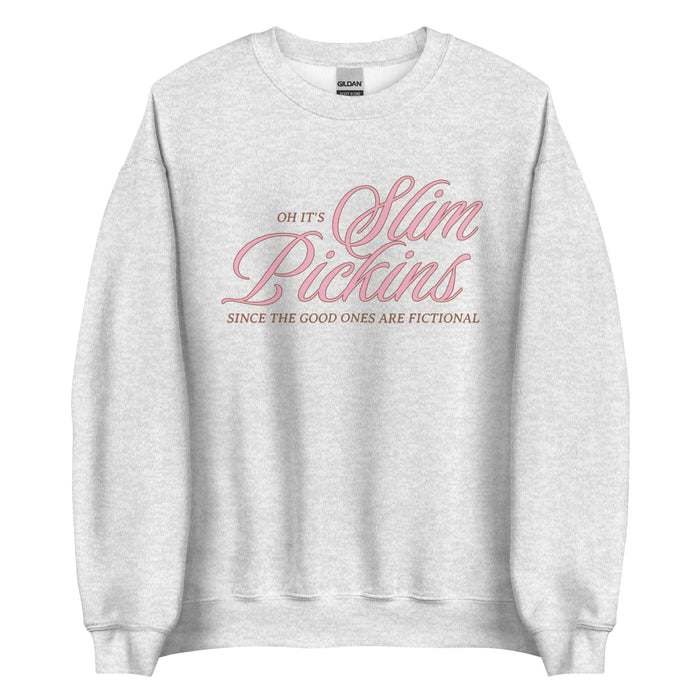 Oh, It's Slim Pickins Since The Good Ones Are Fictional Sweatshirt - The Bean Workshop - book design, book lover gift, book sweatshirt, bookaholic sweatshirt, bookworm gift, fictional characters, funny sweatshirt, read everyday, reading sweatshirt, sarcastic bookworm, Short n' Sweet Collection, sweater, sweatshirt