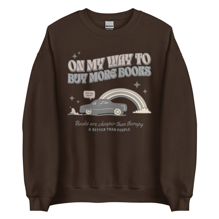 On My Way to Buy More Books Sweatshirt - The Bean Workshop - Book Addict Sweatshirt, Bookish Fashion, On My Way To Buy More Books, read everyday, Reader Apparels, sweater, sweatshirt, valentine, Valentine's Day Picks