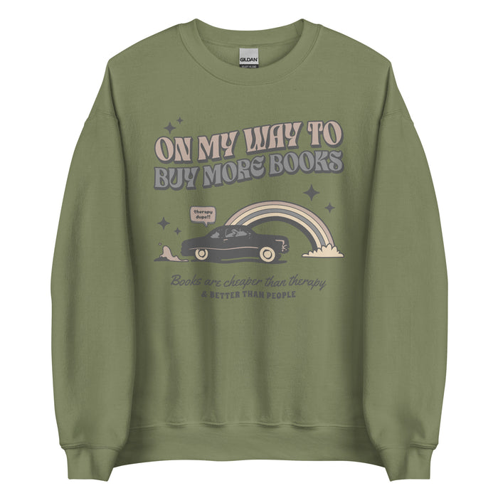 On My Way to Buy More Books Sweatshirt - The Bean Workshop - Book Addict Sweatshirt, Bookish Fashion, On My Way To Buy More Books, read everyday, Reader Apparels, sweater, sweatshirt, valentine, Valentine's Day Picks