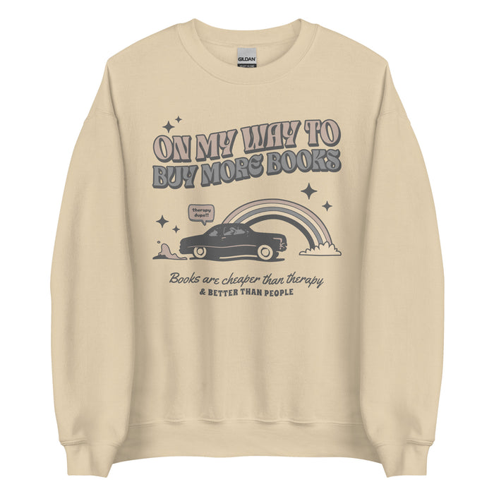 On My Way to Buy More Books Sweatshirt - The Bean Workshop - Book Addict Sweatshirt, Bookish Fashion, On My Way To Buy More Books, read everyday, Reader Apparels, sweater, sweatshirt, valentine, Valentine's Day Picks