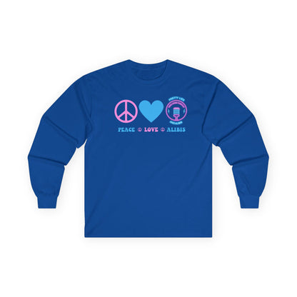 Peace Love Alibis Unisex Long Sleeved Shirt
