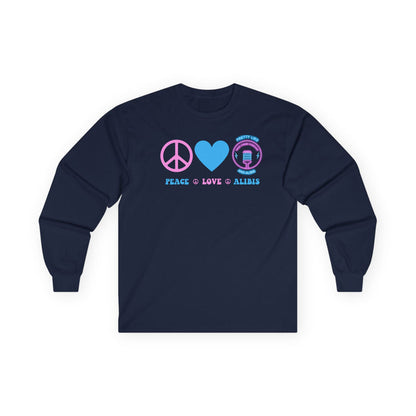 Peace Love Alibis Unisex Long Sleeved Shirt