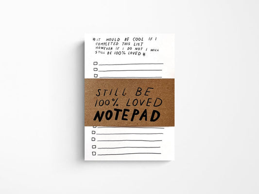 Still 100% Loved To Do List Notepad