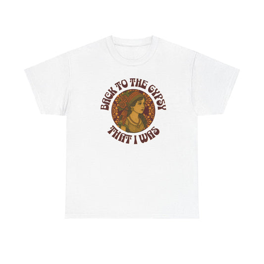 Tee Back to the Gypsy Lyrics Inspired Unisex Heavy Cotton - NEW 2025