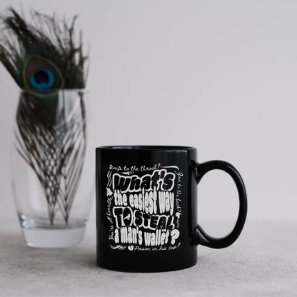 What's The Easiest Way to Steal A Man's Wallet Black Glossy Mug - The Bean Workshop - Bookworm Mug, Dark Humor, Fan Merchandise, Fantasy Book Mug, Grishaverse gift for readers, Kaz Brekker quote coffee cup, Ketterdam, Leigh Bardugo bookish merch, Literary Gift, Six of Crows mug, The Crows, The Dregs, Typographic Design