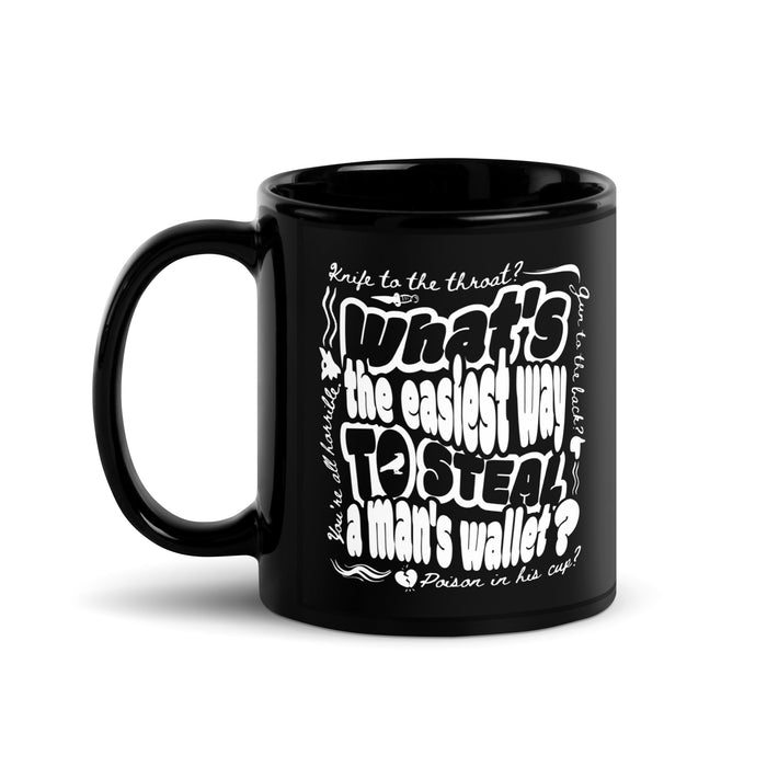 What's The Easiest Way to Steal A Man's Wallet Black Glossy Mug - The Bean Workshop - Bookworm Mug, Dark Humor, Fan Merchandise, Fantasy Book Mug, Grishaverse gift for readers, Kaz Brekker quote coffee cup, Ketterdam, Leigh Bardugo bookish merch, Literary Gift, Six of Crows mug, The Crows, The Dregs, Typographic Design