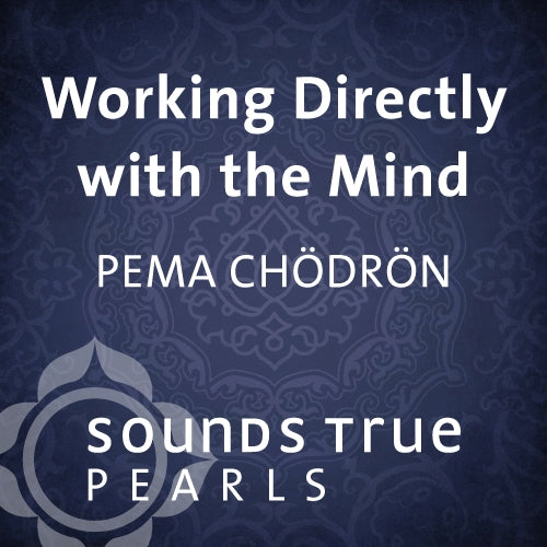Working Directly with the Mind
